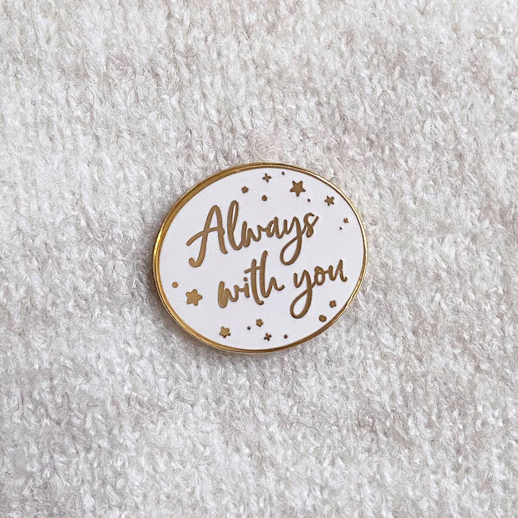 Always With You Enamel Pin